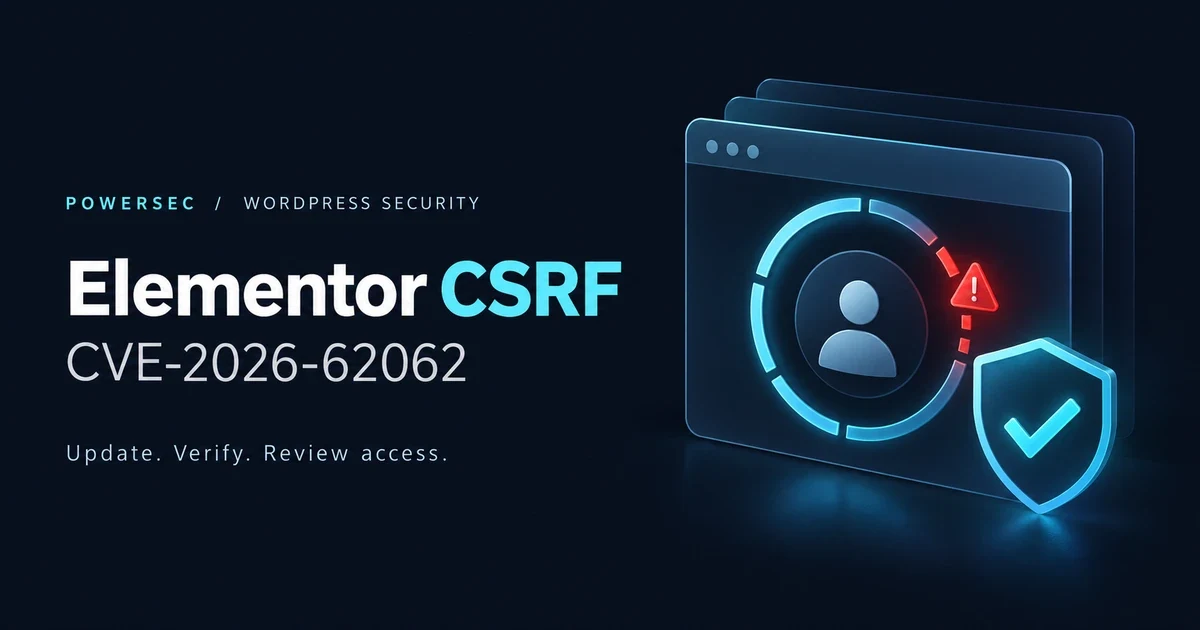 Elementor CSRF vulnerability CVE-2026-62062: update the plugin and review account access